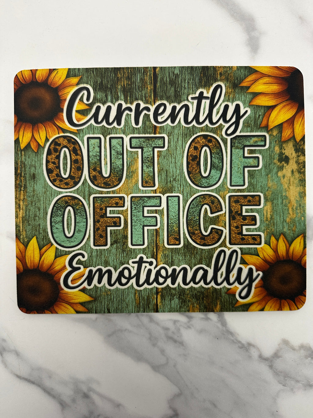 Currently Out of Office Emotionally – Mouse Pad