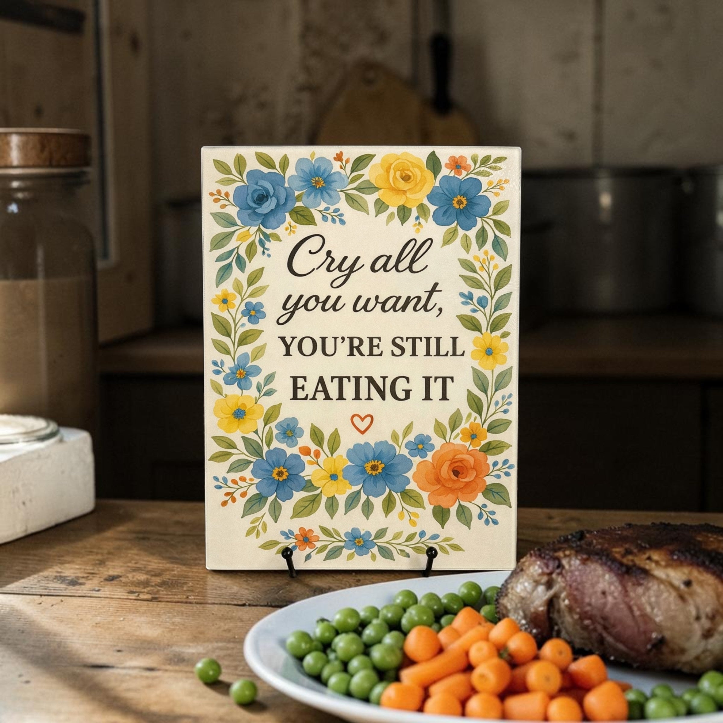 “Cry All You Want, You’re Still Eating It” – Funny Floral Glass Cutting Board