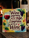 Wine Improves With Age Coaster – Funny Wine Lover Gift